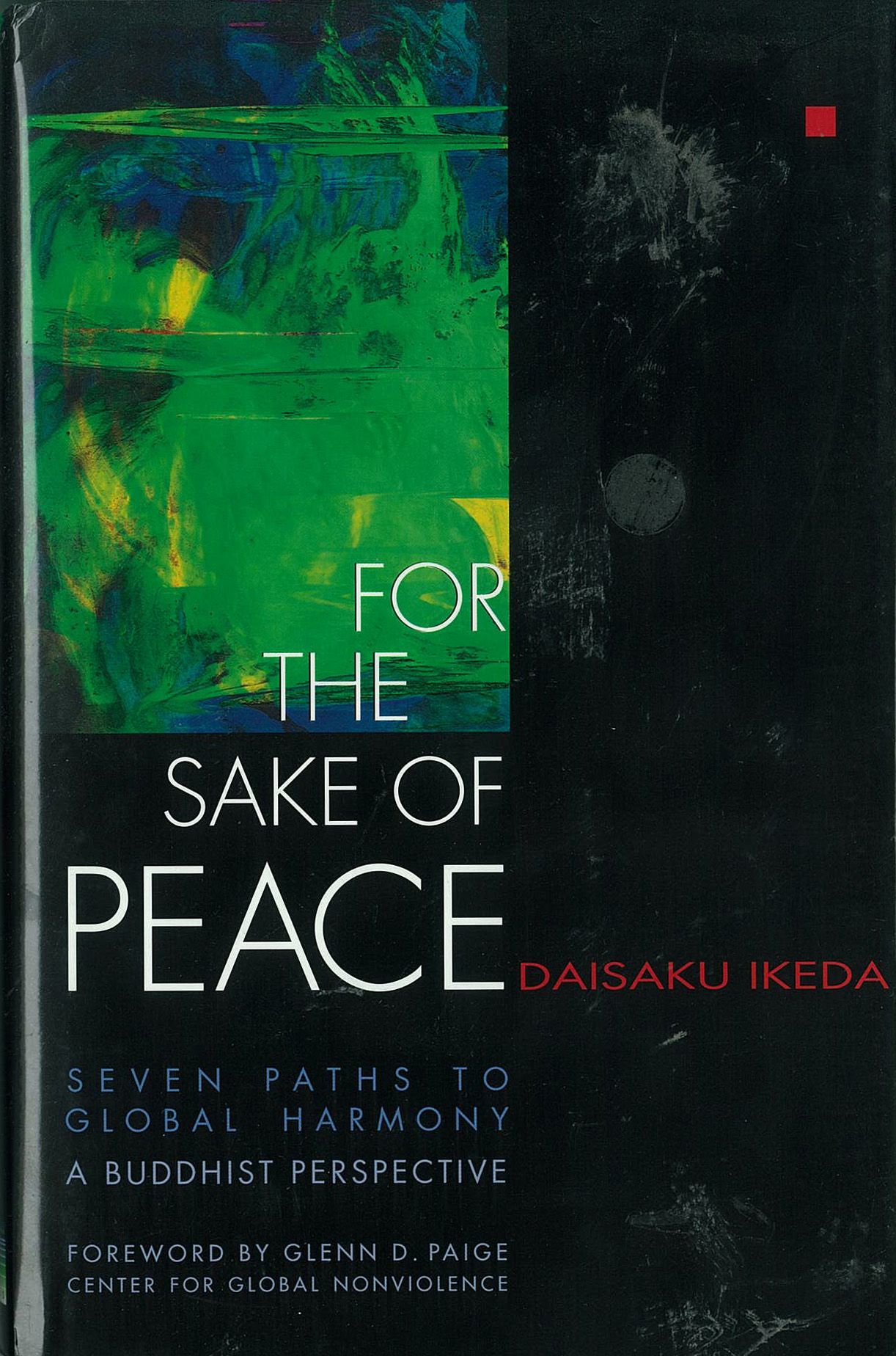 For the Sake of Peace: Seven Paths to Global Harmony