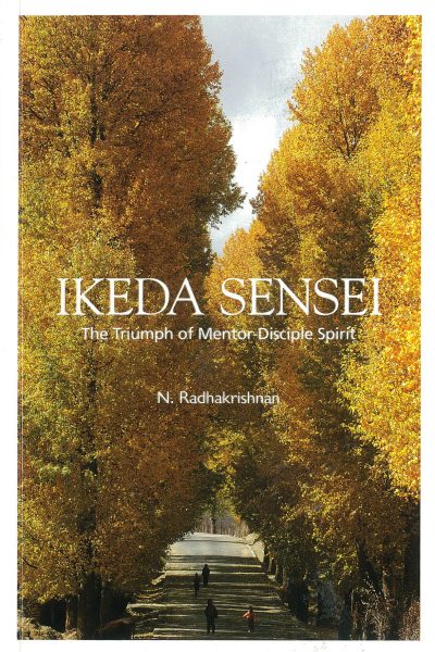 Ikeda Sensei - The Triumph of Mentor-Disciple Spirit